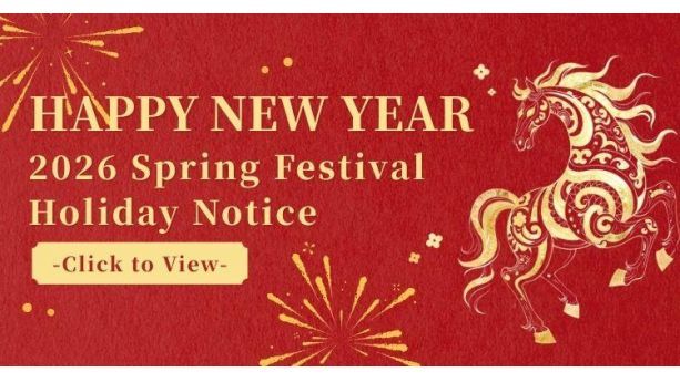 Notice of 2026 Spring Festival Holiday Arrangement
