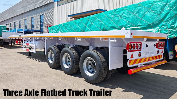 Three Axle Flatbed Trailers for Trucks | Flatbed Truck Trailer in Serria Leone